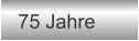 75 Jahre