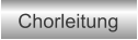 Chorleitung