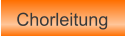 Chorleitung
